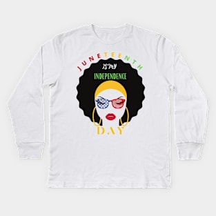 Juneteenth Is My Independence Day Black Women 4th Of July Kids Long Sleeve T-Shirt